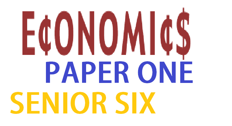 ECON1/6: ECONOMICS PAPER ONE SENIOR SIX 3