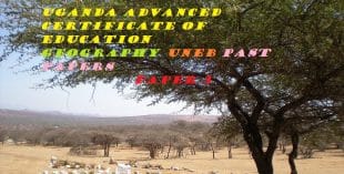 UGANDA ADVANCED CERTIFICATE OF EDUCATION GEOGRAPHY PAST PAPERS PAPER 3 33