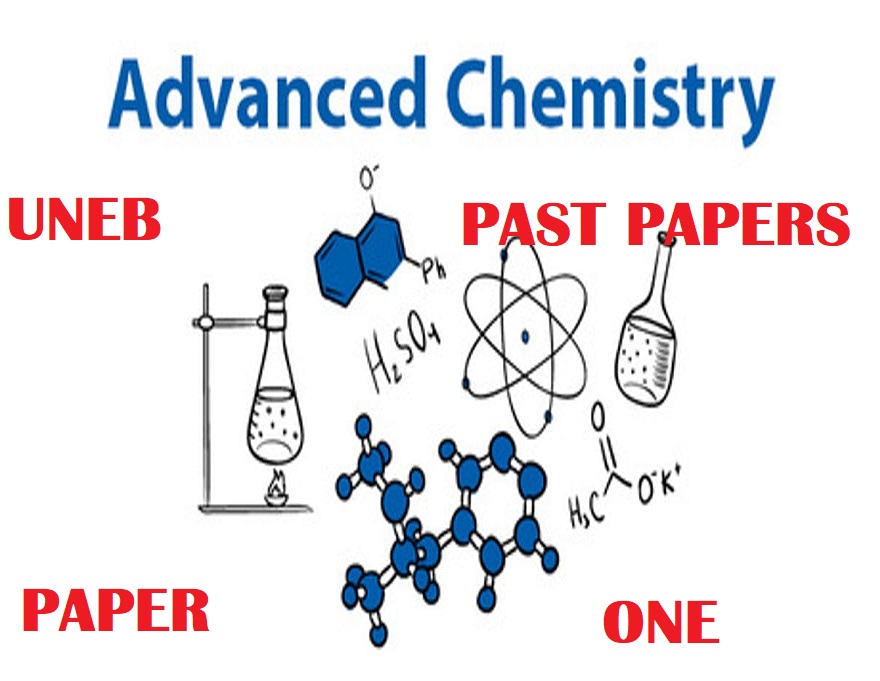 UGANDA ADVANCED CERTIFICATE OF EDUCATION CHEMISTRY UNEB PAST PAPERS PAPER 1 1