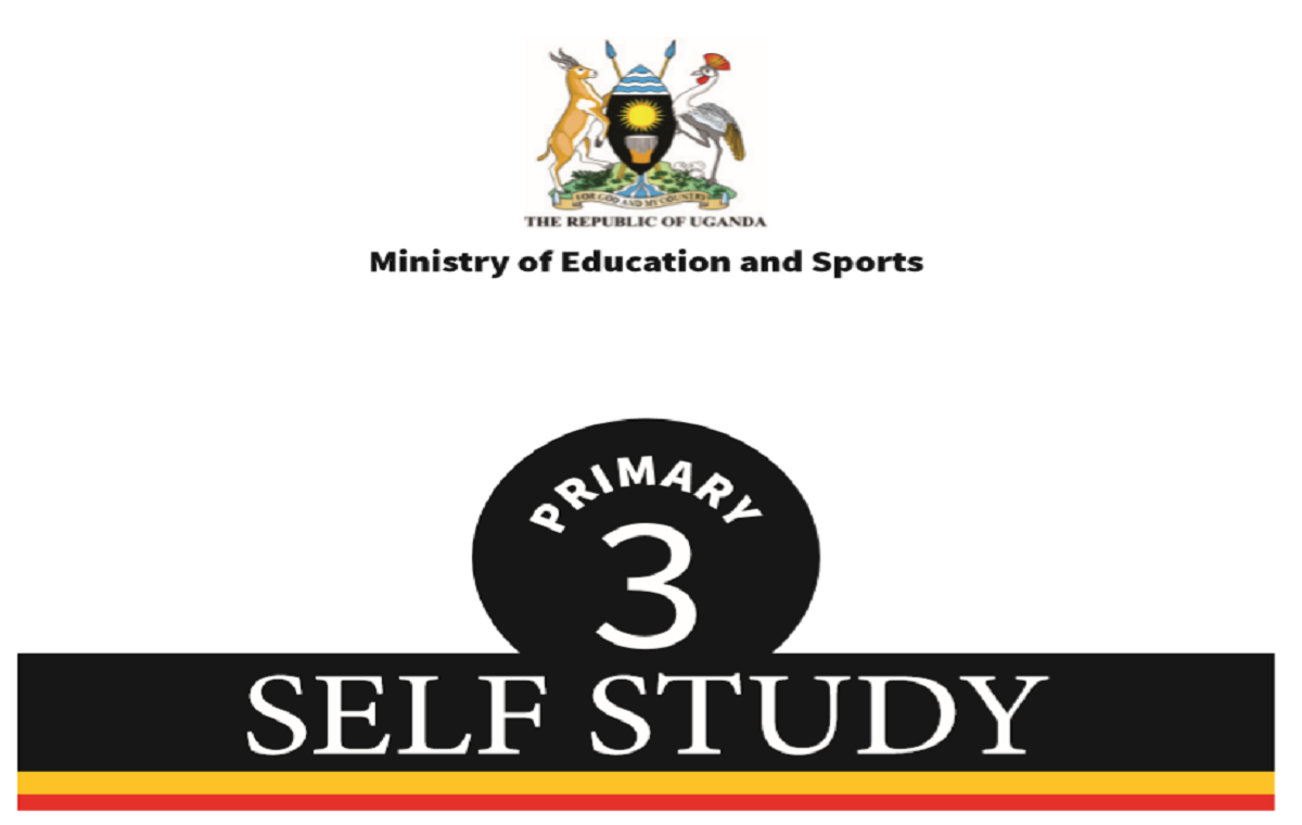 MINISTRY OF EDUCATION AND SPORTS/NCDC, PRIMARY THREE SELF STUDY NOTES 1